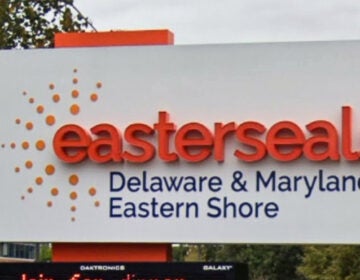 A sign for the disability services organization Easterseals Delaware and Maryland’s Eastern Shore