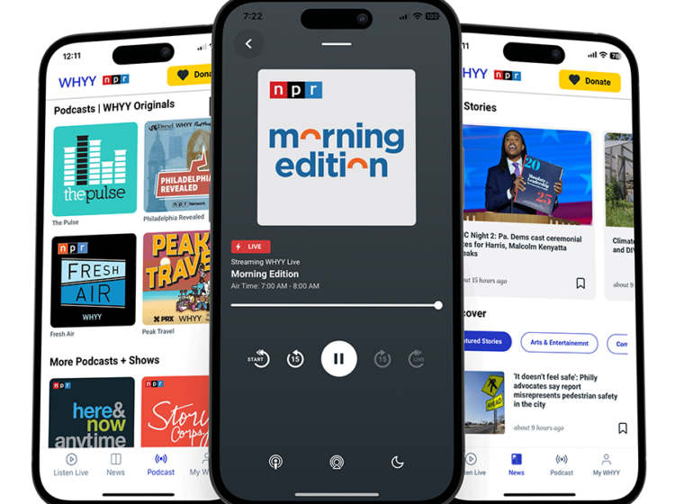 The image shows three smartphones displaying the WHYY app. The screen on the far left shows a grid of podcast images. The center screen shows a livestream in progress with a 